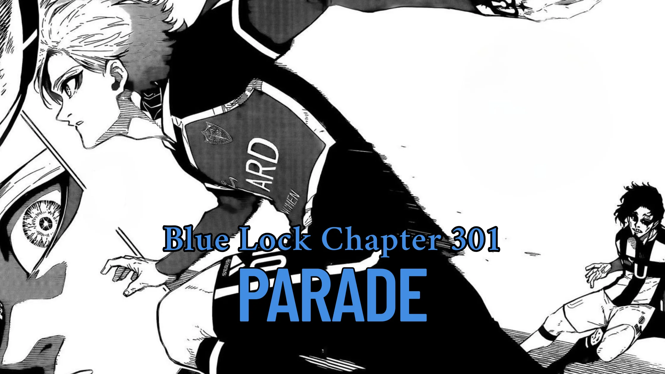 Blue Lock Chapter 301 Spoilers: A Winning Parade for the New U-20 World Cup Team
